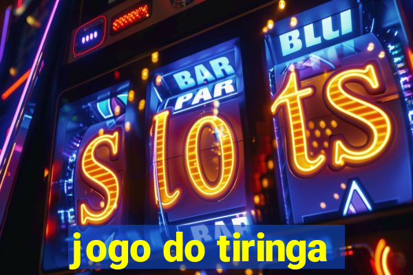 jogo do tiringa